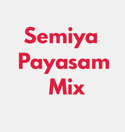 Payasam Mix